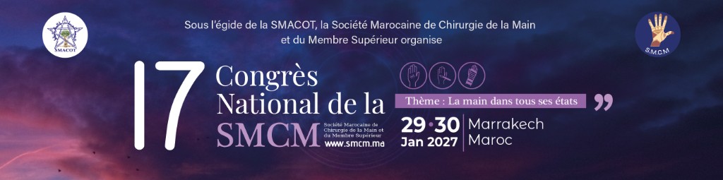 17e Congrès national de la SMCM. Thème : La main dans tous ses états. 29 et 30 janvier 2027, Marrakech.
